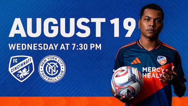 Buy tickets to FC Cincinnati vs. New York City Football Club on Wednesday, August 19 at 7:30 pm at TQL Stadium.